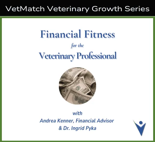 Financial Fitness for veterinary professionals - a circle in the center of a white background contain dollar bills